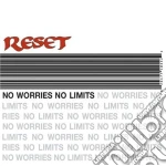 Reset - No Worries, No Limits cd