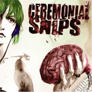 Ceremonial Snips - Check Your Audio cd musicale di Ceremonial Snips