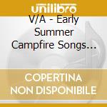 V/A - Early Summer Campfire Songs Compilation: A Mostly Acoustic Compilation cd