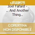 Joel Fafard - .. And Another Thing..