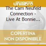 The Cam Neufeld Connection - Live At Bonnie Doon Hall cd musicale di The Cam Neufeld Connection