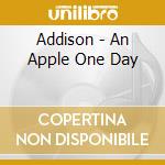 Addison - An Apple One Day cd