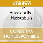 The Huxxtabulls - Huxxtabulls cd