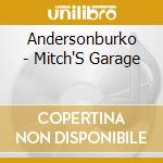 Andersonburko - Mitch'S Garage cd