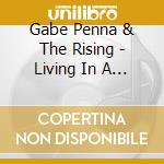 Gabe Penna & The Rising - Living In A Dream cd