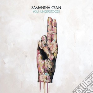 Samantha Crain - You (Understood) cd musicale di Crain Samantha