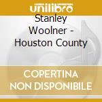 Stanley Woolner - Houston County