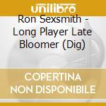 Ron Sexsmith - Long Player Late Bloomer (Dig) cd musicale di Sexsmith Ron