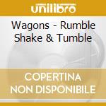 Wagons - Rumble Shake & Tumble cd