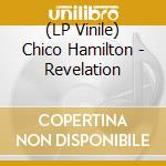 (LP Vinile) Chico Hamilton - Revelation lp vinile di Chico Hamilton