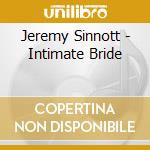 Jeremy Sinnott - Intimate Bride cd