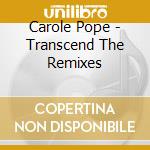 Carole Pope - Transcend The Remixes cd