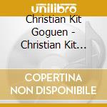 Christian Kit Goguen - Christian Kit Goguen cd musicale di Christian Kit Goguen