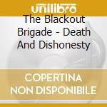 The Blackout Brigade - Death And Dishonesty cd