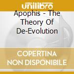 Apophis - The Theory Of De-Evolution cd