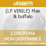 (LP VINILE) Man & buffalo