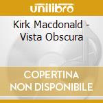 Kirk Macdonald - Vista Obscura cd