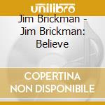 Jim Brickman - Jim Brickman: Believe cd