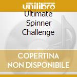 Ultimate Spinner Challenge cd