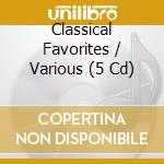 Classical Favorites / Various (5 Cd) cd