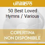 50 Best Loved Hymns / Various cd
