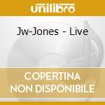 Jw-Jones - Live cd