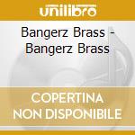 Bangerz Brass - Bangerz Brass cd