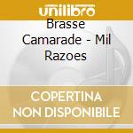 Brasse Camarade - Mil Razoes cd
