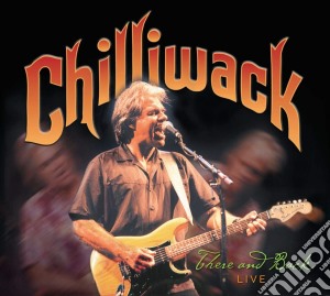 Chilliwack - There And Back cd musicale