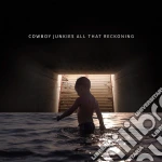 Cowboy Junkies - All That Reckoning cd