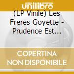 (LP Vinile) Les Freres Goyette - Prudence Est Denise vinile