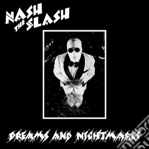 (LP Vinile) Nash The Slash - Dreams And Nightmares (Black & White Vinyl) lp vinile di Nash The Slash