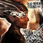 (LP Vinile) Dead When I Found Her - Eyes On Backwards vinile
