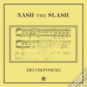 Nash The Slash - Decomposing cd musicale di Nash The Slash