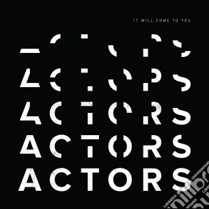 Actors - It Will Come To You cd musicale di Actors