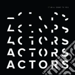Actors - It Will Come To You cd