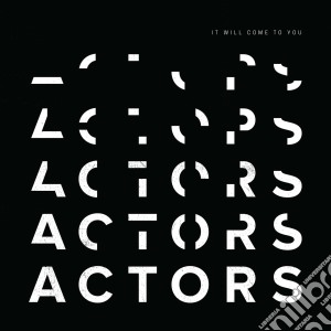 (LP Vinile) Actors - It Will Come To You - Coloured Edition lp vinile di Actors
