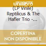 (LP Vinile) Reptilicus & The Hafler Trio - Designer Time vinile