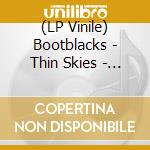 (LP Vinile) Bootblacks - Thin Skies - Orange Edition vinile