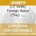 (LP Vinile) Foreign Resor (The) - Outnumbered - White Edition