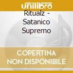 Ritualz - Satanico Supremo cd musicale