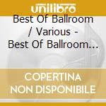 Best Of Ballroom / Various - Best Of Ballroom / Various cd