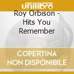 Roy Orbison - Hits You Remember cd
