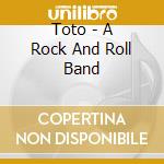 Toto - A Rock And Roll Band cd