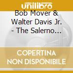 Bob Mover & Walter Davis Jr. - The Salerno Concert cd musicale