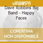 Dave Robbins Big Band - Happy Faces cd