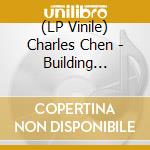 (LP Vinile) Charles Chen - Building Characters vinile
