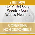 (LP Vinile) Cory Weeds - Cory Weeds Meets Jerry Weldon vinile