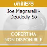 Joe Magnarelli - Decidedly So cd