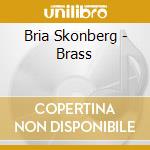 Bria Skonberg - Brass cd